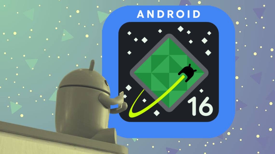 What AP found this week: Android 16 is on track for June